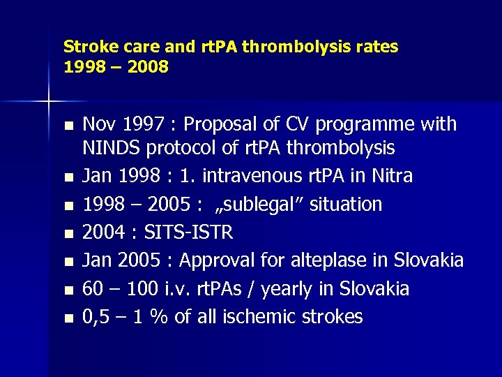 Stroke care and rt. PA thrombolysis rates 1998 – 2008 n n n n