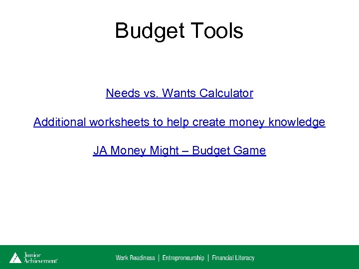 Budget Tools Needs vs. Wants Calculator Additional worksheets to help create money knowledge JA