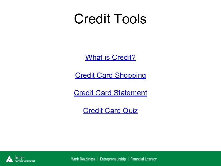 Credit Tools What is Credit? Credit Card Shopping Credit Card Statement Credit Card Quiz