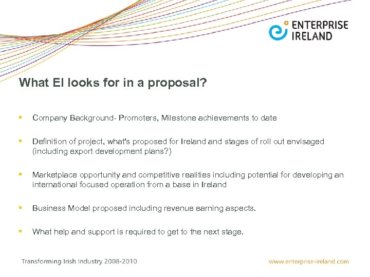 What EI looks for in a proposal? § Company Background- Promoters, Milestone achievements to