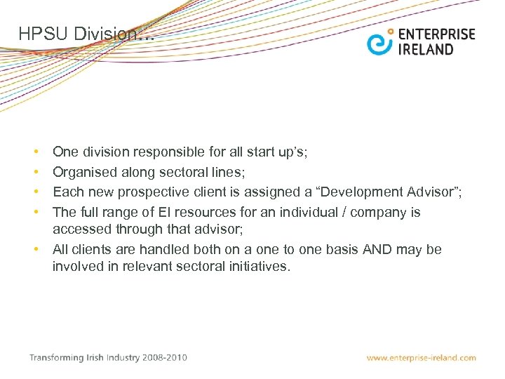 HPSU Division… • • One division responsible for all start up’s; Organised along sectoral