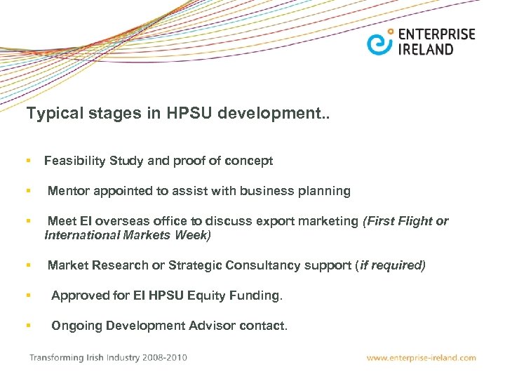 Typical stages in HPSU development. . § Feasibility Study and proof of concept §