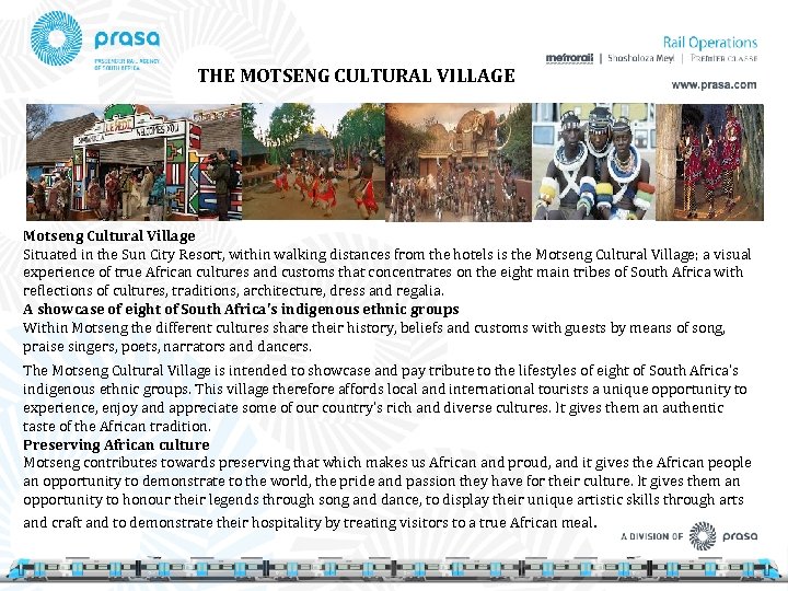 THE MOTSENG CULTURAL VILLAGE Motseng Cultural Village Situated in the Sun City Resort, within