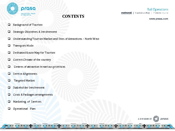 CONTENTS q Background of Tourism q Strategic Objectives & Involvement q Understanding Tourism Market