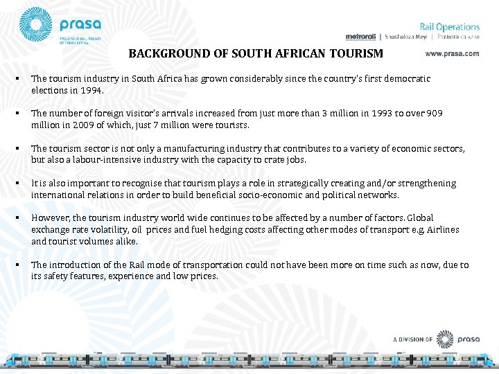BACKGROUND OF SOUTH AFRICAN TOURISM § The tourism industry in South Africa has grown