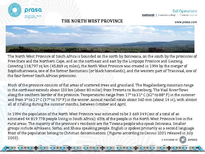 THE NORTH WEST PROVINCE The North West Province of South Africa is bounded on