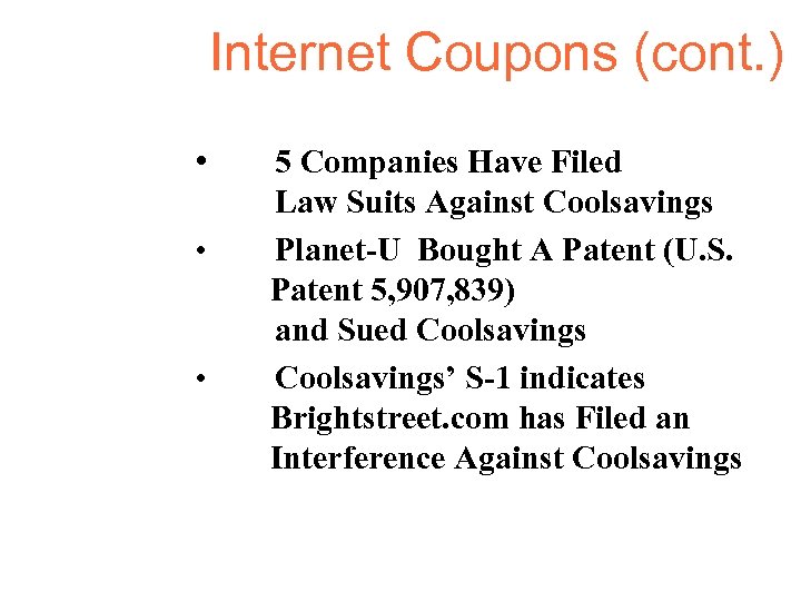 Internet Coupons (cont. ) • • • 5 Companies Have Filed Law Suits Against