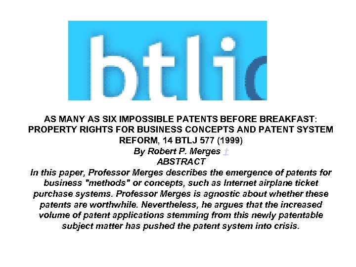 AS MANY AS SIX IMPOSSIBLE PATENTS BEFORE BREAKFAST: PROPERTY RIGHTS FOR BUSINESS CONCEPTS AND