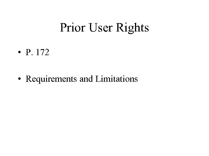 Prior User Rights • P. 172 • Requirements and Limitations 