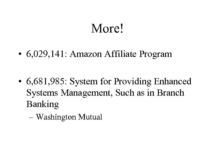 More! • 6, 029, 141: Amazon Affiliate Program • 6, 681, 985: System for