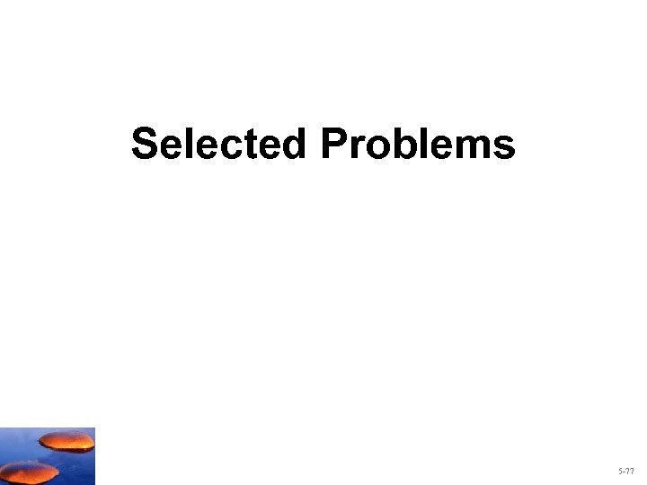 Selected Problems 5 -77 