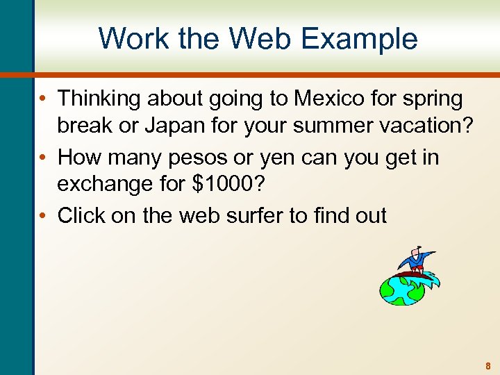 Work the Web Example • Thinking about going to Mexico for spring break or