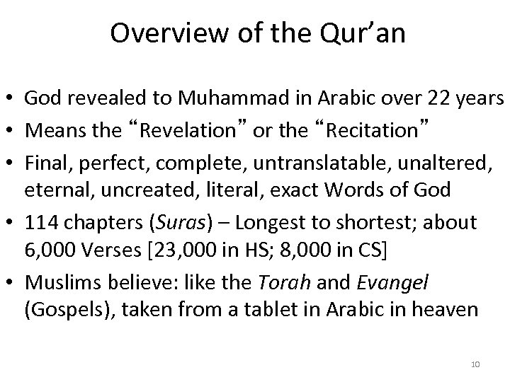  Overview of the Qur’an • God revealed to Muhammad in Arabic over 22