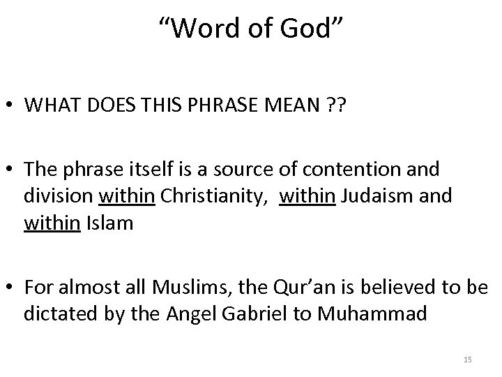 “Word of God” • WHAT DOES THIS PHRASE MEAN ? ? • The phrase