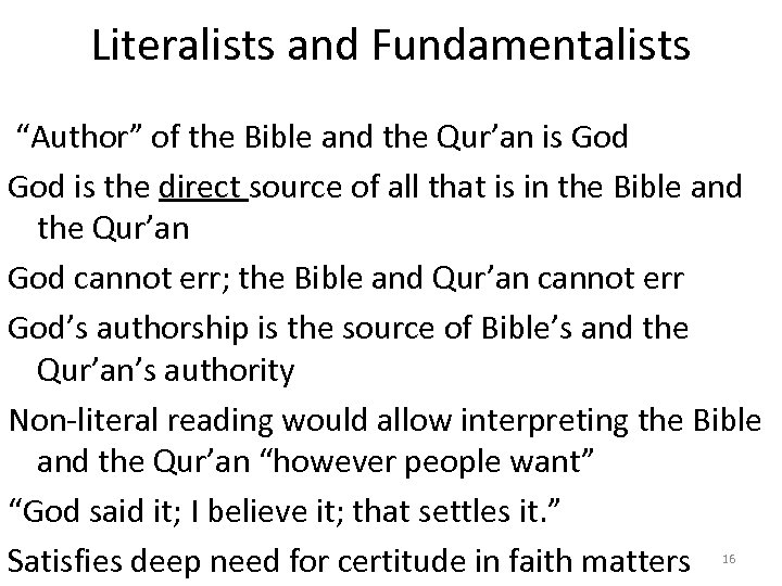 Literalists and Fundamentalists “Author” of the Bible and the Qur’an is God is the