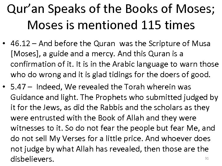 Qur’an Speaks of the Books of Moses; Moses is mentioned 115 times • 46.
