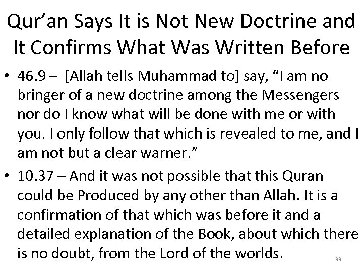 Qur’an Says It is Not New Doctrine and It Confirms What Was Written Before