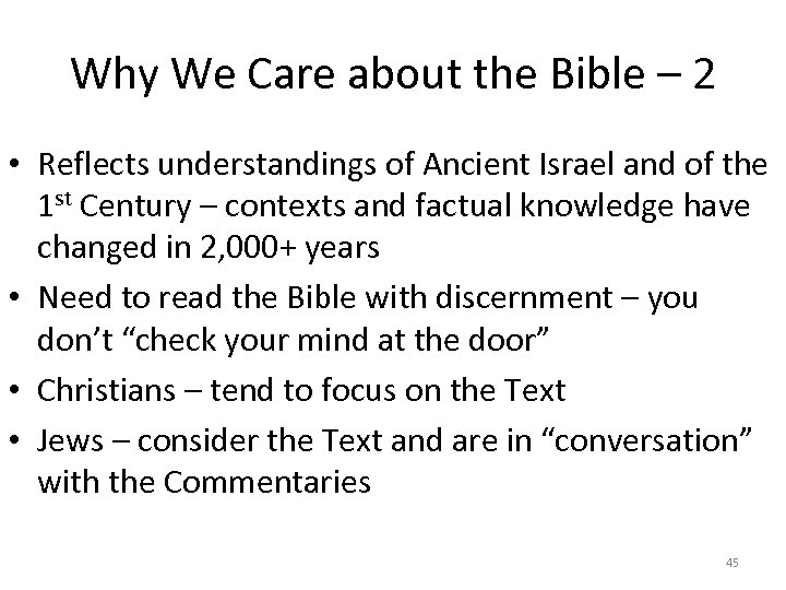 Why We Care about the Bible – 2 • Reflects understandings of Ancient Israel