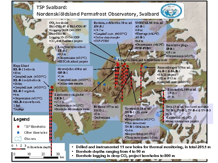 TSP Svalbard: Nordenskiöldsland Permafrost Observatory, Svalbard International Permafrost Association CO 2 -boreholes Dh 1