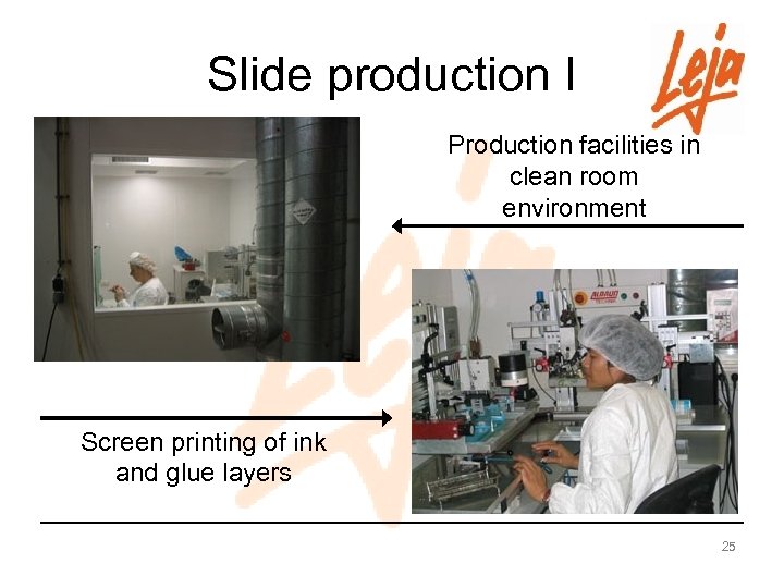 Slide production I Production facilities in clean room environment Screen printing of ink and