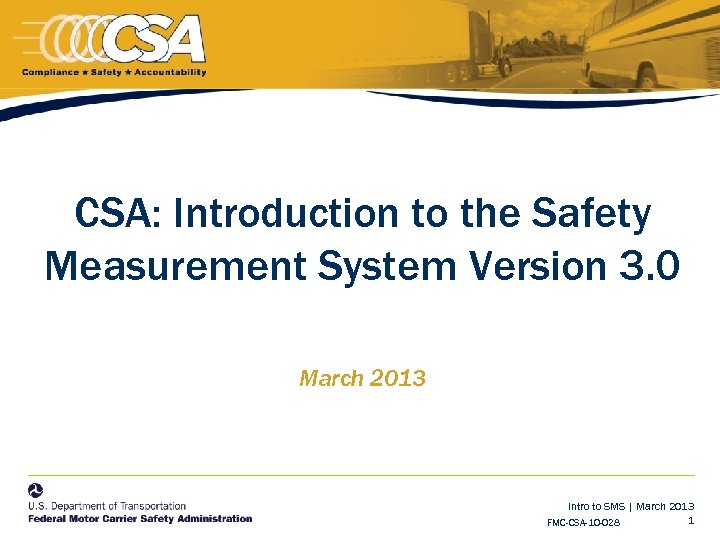 CSA: Introduction to the Safety Measurement System Version 3. 0 March 2013 Intro to
