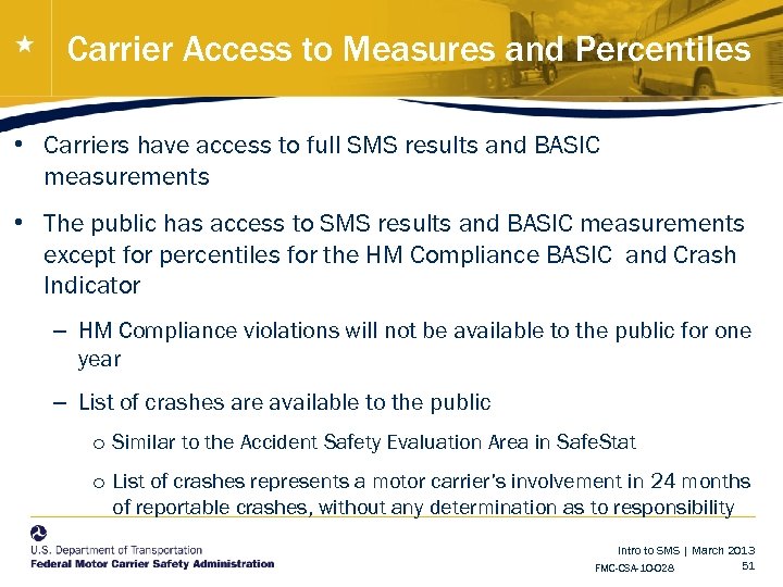 Carrier Access to Measures and Percentiles • Carriers have access to full SMS results