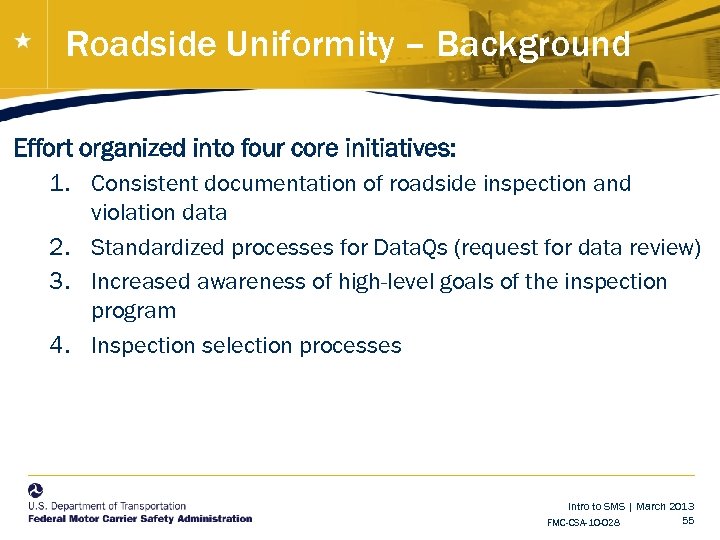 Roadside Uniformity – Background Effort organized into four core initiatives: 1. Consistent documentation of