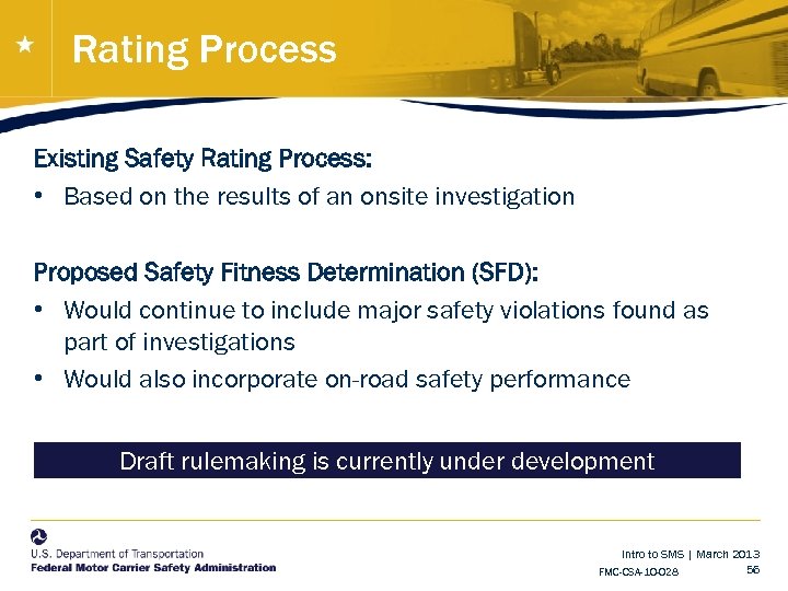 Rating Process Existing Safety Rating Process: • Based on the results of an onsite