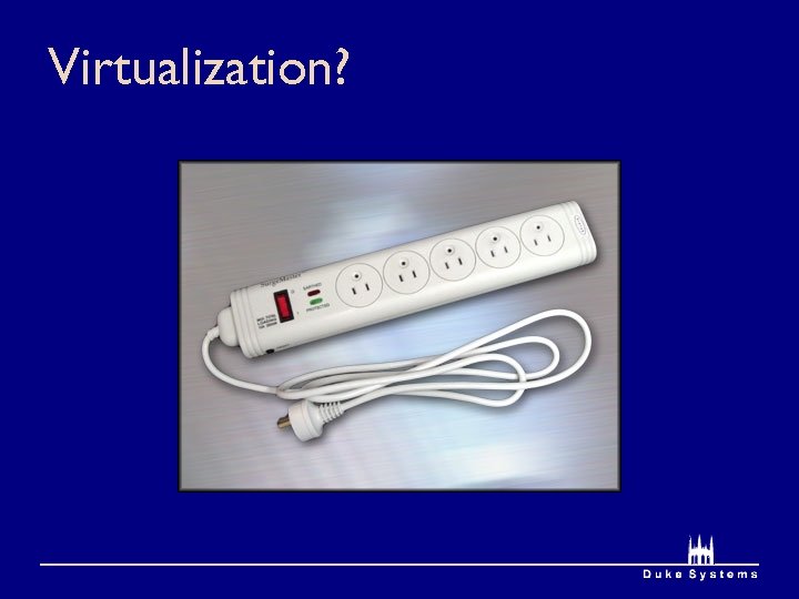 Virtualization? 