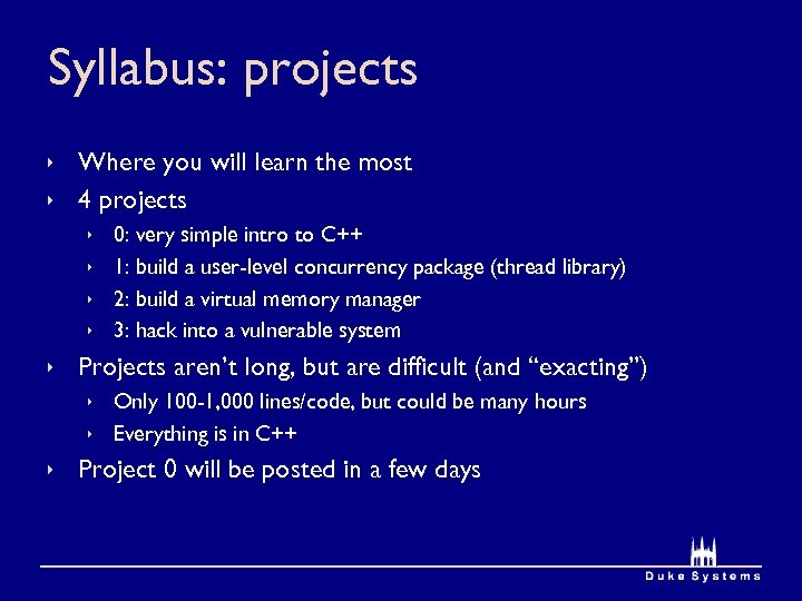 Syllabus: projects ê Where you will learn the most ê 4 projects ê ê