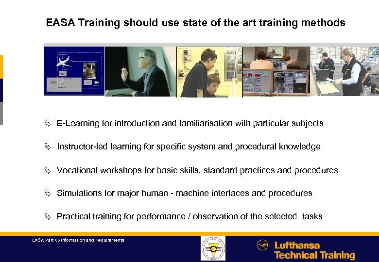 EASA Training should use state of the art training methods hier bitte Film platzieren