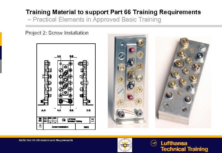 Training Material to support Part 66 Training Requirements – Practical Elements in Approved Basic