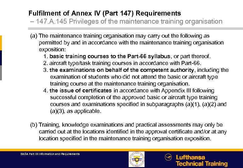 Fulfilment of Annex IV (Part 147) Requirements – 147. A. 145 Privileges of the