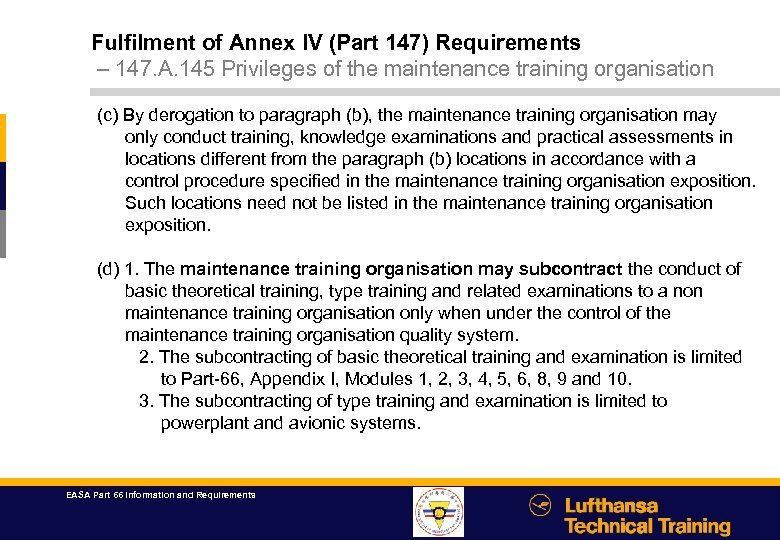 Fulfilment of Annex IV (Part 147) Requirements – 147. A. 145 Privileges of the