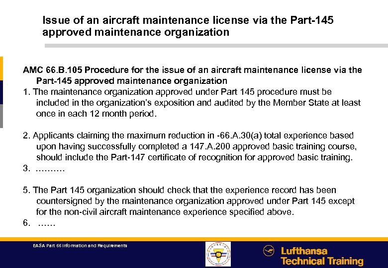 Issue of an aircraft maintenance license via the Part-145 approved maintenance organization AMC 66.