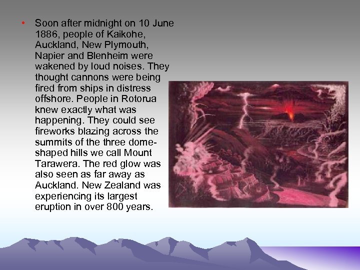  • Soon after midnight on 10 June 1886, people of Kaikohe, Auckland, New