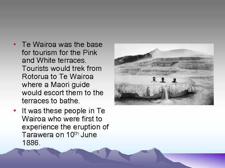  • Te Wairoa was the base for tourism for the Pink and White