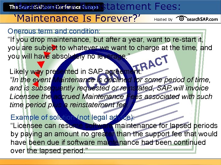 Maintenance Reinstatement Fees: ‘Maintenance Is Forever? ’ Hosted by Onerous term and condition: “If