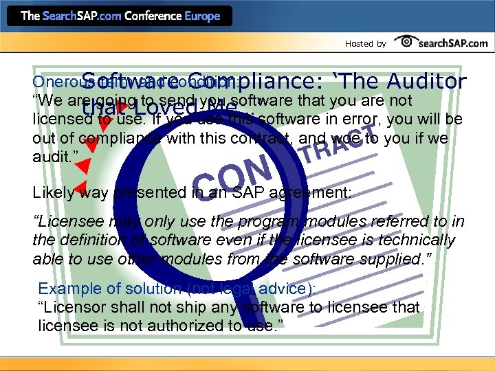 Hosted by Onerous term and condition: Software Compliance: ‘The Auditor “We are going to