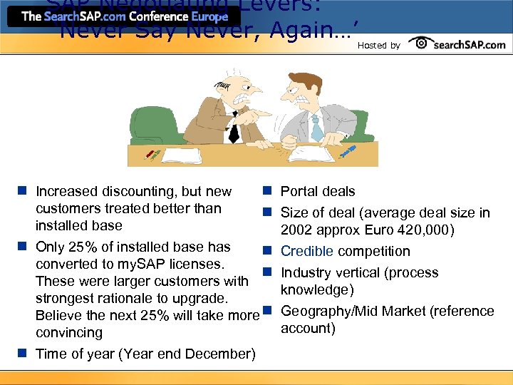 SAP Negotiating Levers: ‘Never Say Never, Again…’ Hosted by Increased discounting, but new g