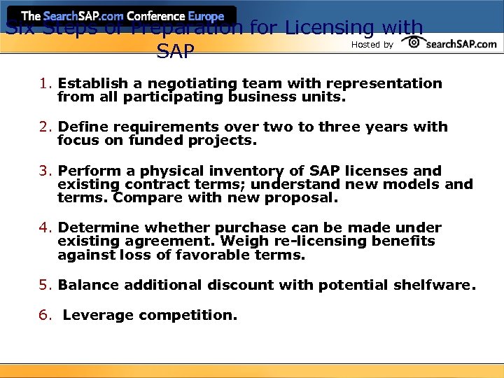 Six Steps of Preparation for Licensing with Hosted by SAP 1. Establish a negotiating