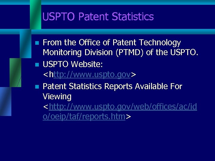 USPTO Patent Statistics n n n From the Office of Patent Technology Monitoring Division