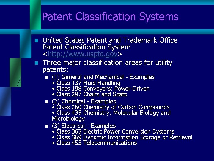 Patent Classification Systems n n United States Patent and Trademark Office Patent Classification System