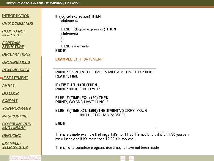 Introduction to Anvendt Datateknikk, TPG 4155 INTRODUCTION UNIX COMMANDS HOW TO GET STARTED? FORTRAN