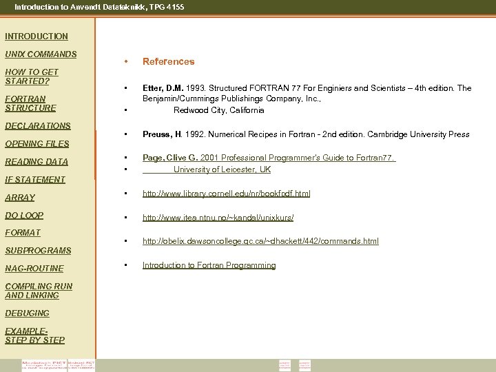 Introduction to Anvendt Datateknikk, TPG 4155 INTRODUCTION UNIX COMMANDS • References • • Etter,