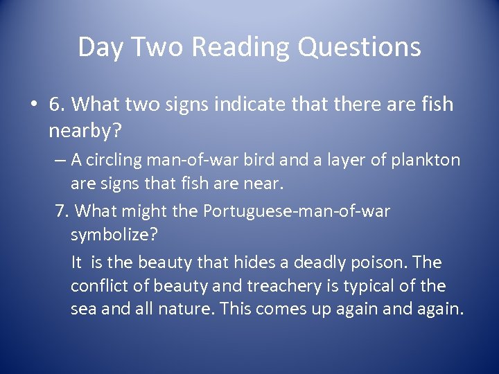Day Two Reading Questions • 6. What two signs indicate that there are fish