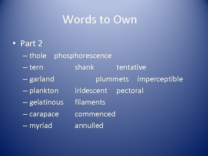 Words to Own • Part 2 – thole phosphorescence – tern shank tentative –