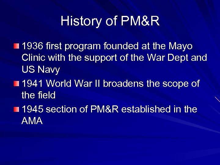 History of PM&R 1936 first program founded at the Mayo Clinic with the support