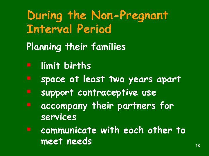 During the Non-Pregnant Interval Period Planning their families § § § limit births space
