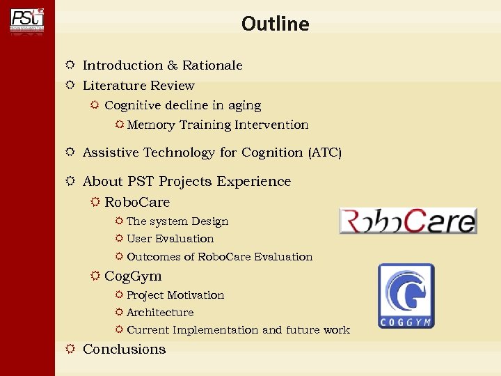 Outline Introduction & Rationale Literature Review Cognitive decline in aging Memory Training Intervention Assistive